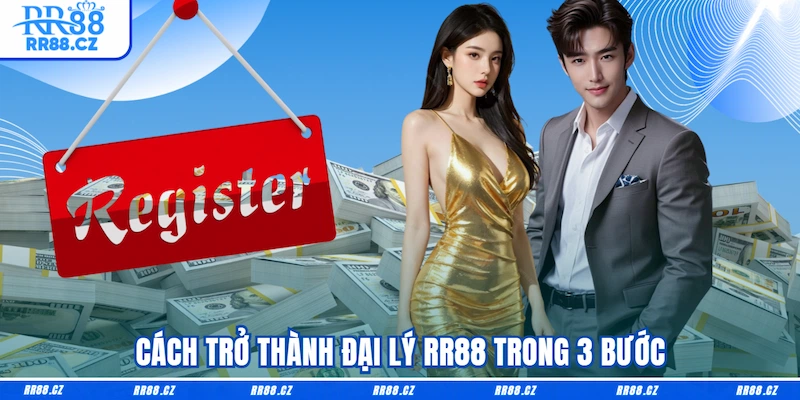 Cách trở thành đại lý RR88 trong 3 bước