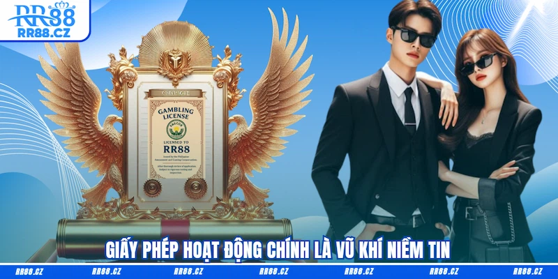 Giấy phép hoạt động chính là vũ khí niềm tin